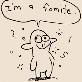 Baby is a fomite